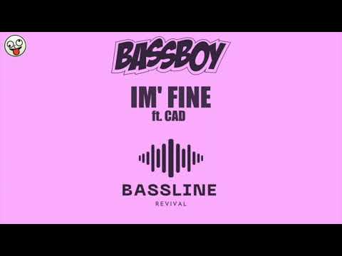 Bass Boy ft. Cad - I'm Fine / BASSLINE NICHE 4x4 HOUSE / Bassline Revival