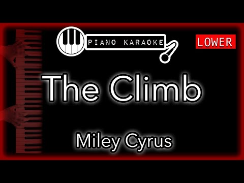 The Climb (LOWER -3) - Miley Cyrus - Piano Karaoke Instrumental