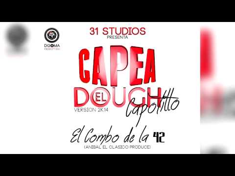 Capea el Dough - El Combo de la 42 || Capotillo || 31 Studio