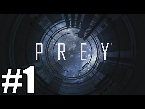PREY Gameplay Walkthrough Part 1 - Opening Hour Demo