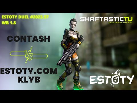 Estoty Duel 2023.57 - WB 1.8 - Contash v/s estoty.com Klyb - Quake Champions