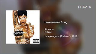 Rihanna - Loveeeeeee Song ft. Future (432Hz)