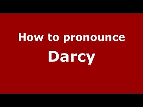 How to pronounce Darcy