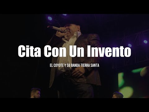 El Coyote Y Su Banda Tierra Santa - Cita Con Un Invento (LETRA)