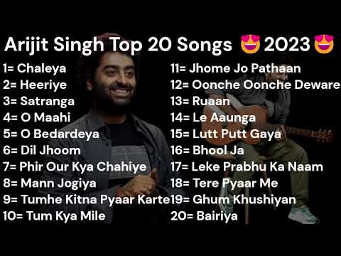 Arijit Singh Top 20 Songs 2023 | New Song | Krijit Music | Chaleya, Heeriye, Satranga, O Maahi