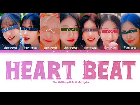 [REQ#6] Your Girl Group (7 Members) | Heart Beat By WeGirls | Color Coded Lyrics