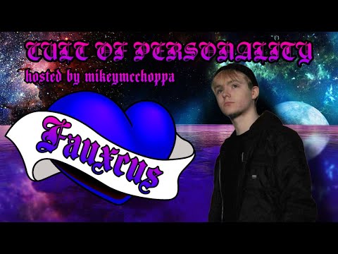 S1 E1 | THE FAUXCUS INTERVIEW: CULT OF PERSONALITY HOSTED BY MIKEYMCCHOPPA