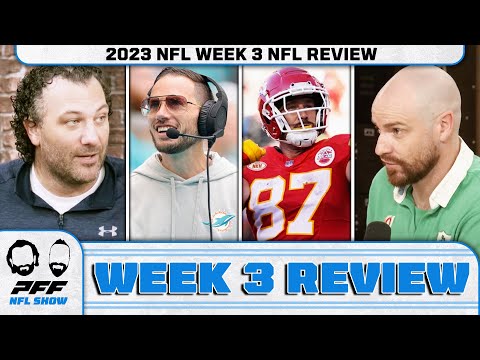 2023 NFL Week 3 NFL Review | PFF NFL Show