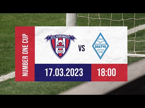Number One Cup ⚽️ FC Viikingit - Baltyk Gdynia