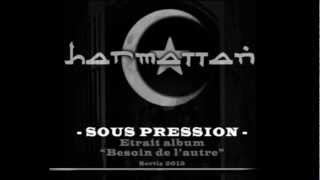 HARMATTAN - SOUS PRESSION