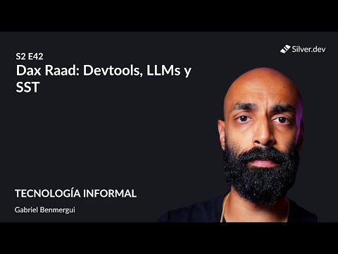 Dax Raad: Devtools, LLMs y SST | S2E42