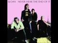 Sloan - Who Taught You To Live Like That?