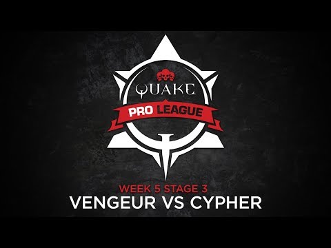 vengeuR vs cypher - Quake Pro League - Stage 3 Week 5