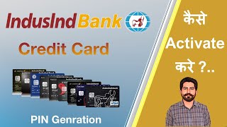 How to Activate Indusind Bank Credit Card || Pin Generation