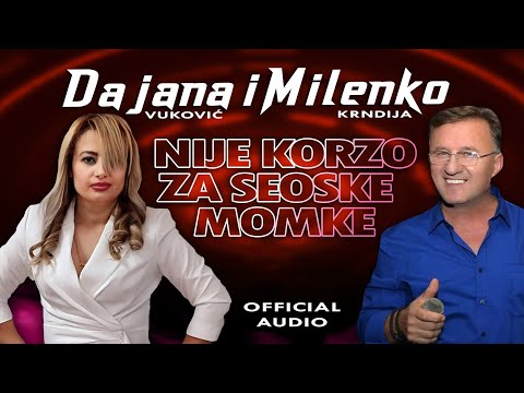Dajana Vuković i Milenko Krndija - Nije korzo za seoske momke (Official Audio)