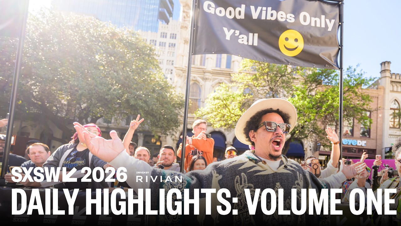 SXSW 2026 Daily Highlights: Volume One