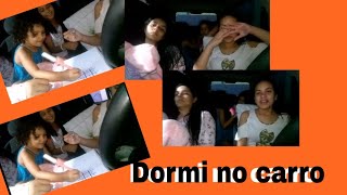 Dormi no carro !!!!