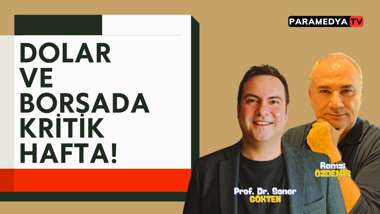 Dolar ve Borsada Kritik Hafta! | REMZİ ÖZDEMİR-SONER
