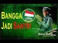 BANGGA JADI SANTRI Vidio Clip Liric Wajah Pesantren Wajah Indonesia