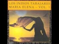 Los Indios Tabajaras Maria Elena