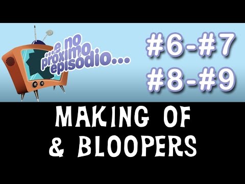 Bloopers programas 6-7-8-9