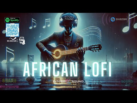 🌊Slow Afro Touch – African Lofi To Relax, Focus
