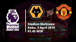 Live Streaming Liga Inggris Pekan ke-33, Wolves Vs Manchester United, Rabu (3/4)