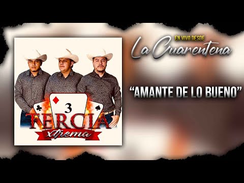 Tercia Extrema - Amante De Lo Bueno [Cover 2021]