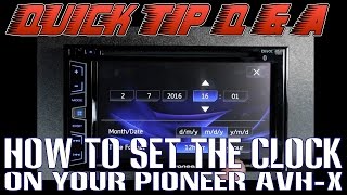 Did you set your clock right on your Pioneer AVH x radio