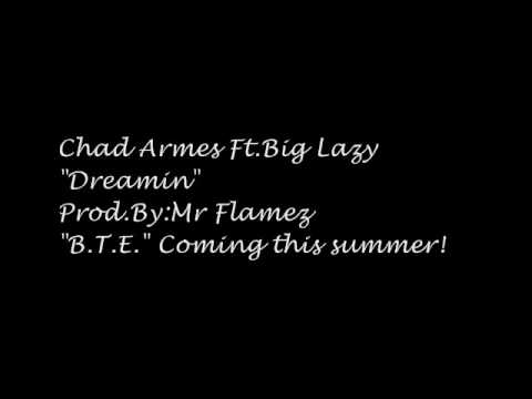 Chad Armes Ft.Big Lazy - 