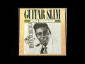 Guitar Slim – I Won't Mind At All