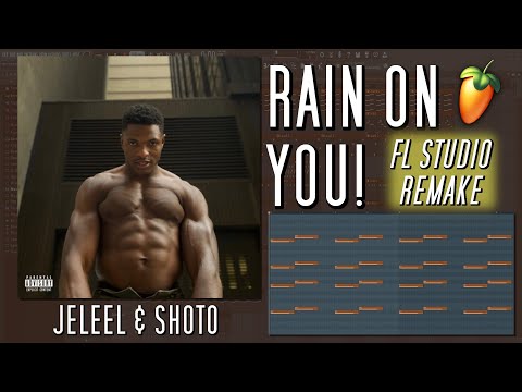 How JELEEL! - RAIN ON YOU! Was Made in 5 Minutes {FL STUDIO BREAKDOWN}