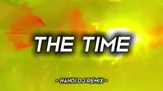 Download lagu DJ VIRAL TIKTOK‼️THE TIME ( NANDI DJ REMIX ) mp3
