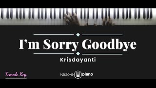 Im Sorry Goodbye - Krisdayanti (KARAOKE PIANO - FE