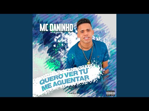 Quero Ver Tu Me Aguentar (feat. MC Mirella)