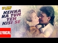 Kehna Na Tum Yeh Kisi Se Lyrical Video Pati Patni Aur Tawaif Mohd Aziz Salma Agha Mithun