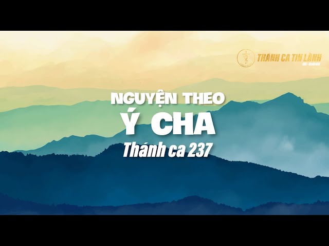 THÁNH CA 237 | NGUYỆN THEO Ý CHA | KARAOKE THÁNH CA TIN LÀNH