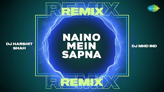 Download lagu Naino Mein Sapna Remix | DJ Harshit Shah | DJ MHD IND | Himmatwala | Bollywood Romantic Song mp3