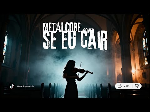 Eli Soares - Se eu cair Cover Metalcore / Worship Covers BR -