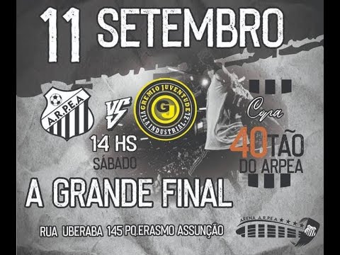 FINAL QUARENTAO ÁRPEA - ÁRPEA 2x3 GRÊMIO JUVENTUDE