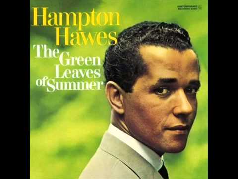 Hampton Hawes Trio - The Green Leaves of Summer