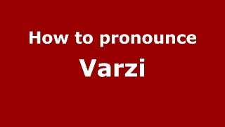 How to pronounce Varzi