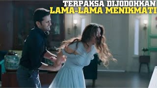 AWALNYA TERPAKSA DIJODOHKAN TAPI LAMA-LAMA MALAH MENIKMATI - FILM INDIA