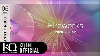 [EDEN_STARDUST.06] 이든(EDEN), 루시(LUCY) - 'Fireworks' (Lyric Video)