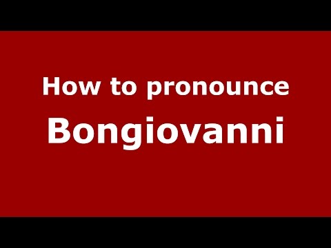 How to pronounce Bongiovanni (Spanish/Argentina) - PronounceNames.com