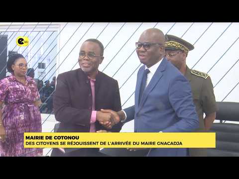 Mairie cotonou : des citoyens se réjouissent de l'arrivée du maire GNACADJA