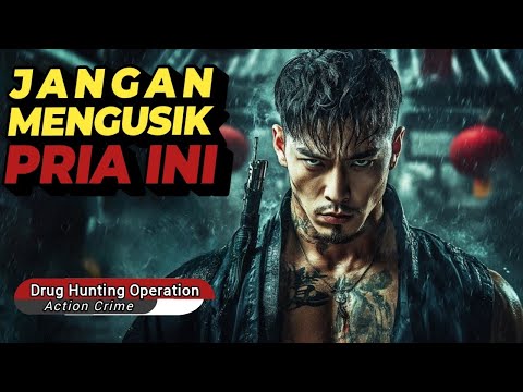 Sent by the President to Eradicate the Narcotics Mafia ‼️ Latest Film Storyline 2025