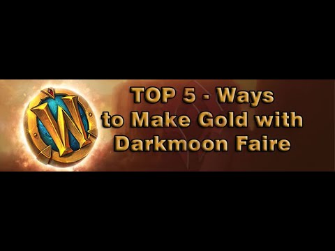 [WOW BFA GOLD FARM 8.3] Top 5 Ways to make gold with Darkmoon Faire