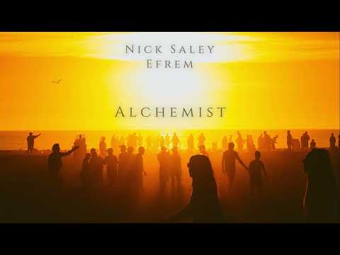 Nick Saley & Efrem - Alchemist