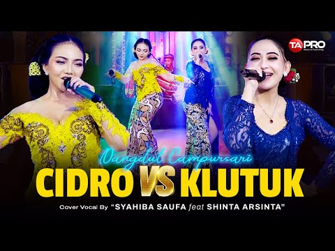 Syahiba Saufa Ft. Shinta Arsinta - Cidro VS Klutuk - Official Dangdut Campursari